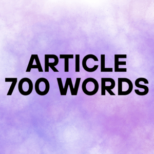 Human Writing Article – 700 Words
